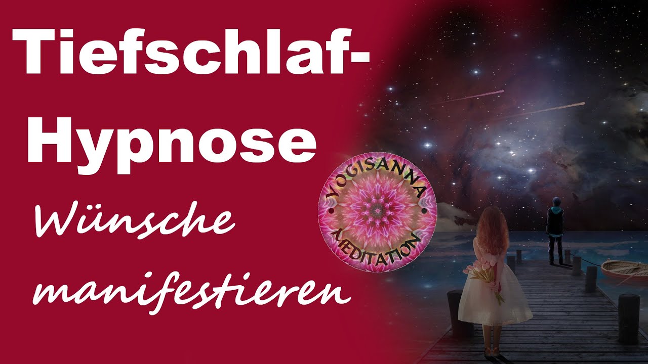 Tiefschlafhypnose Wünsche manifestieren  - Selbstliebe - Quantenfeld  - Höheres Bewusstsein