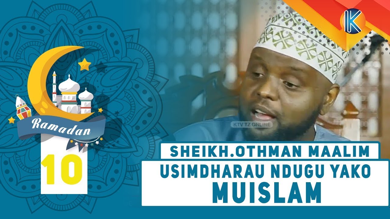 LIVE: USIMDHARAU NDUGU YAKO MUISLAMU | SHEIKH OTHMAN MAALIM
