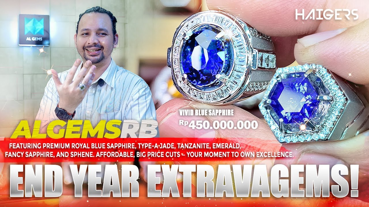 ALGEMS RB X HAIGERS ✨ Koleksi Akhir Tahun Untuk Kolektor Elite | Sapphire, Jade A & Emerald Premium