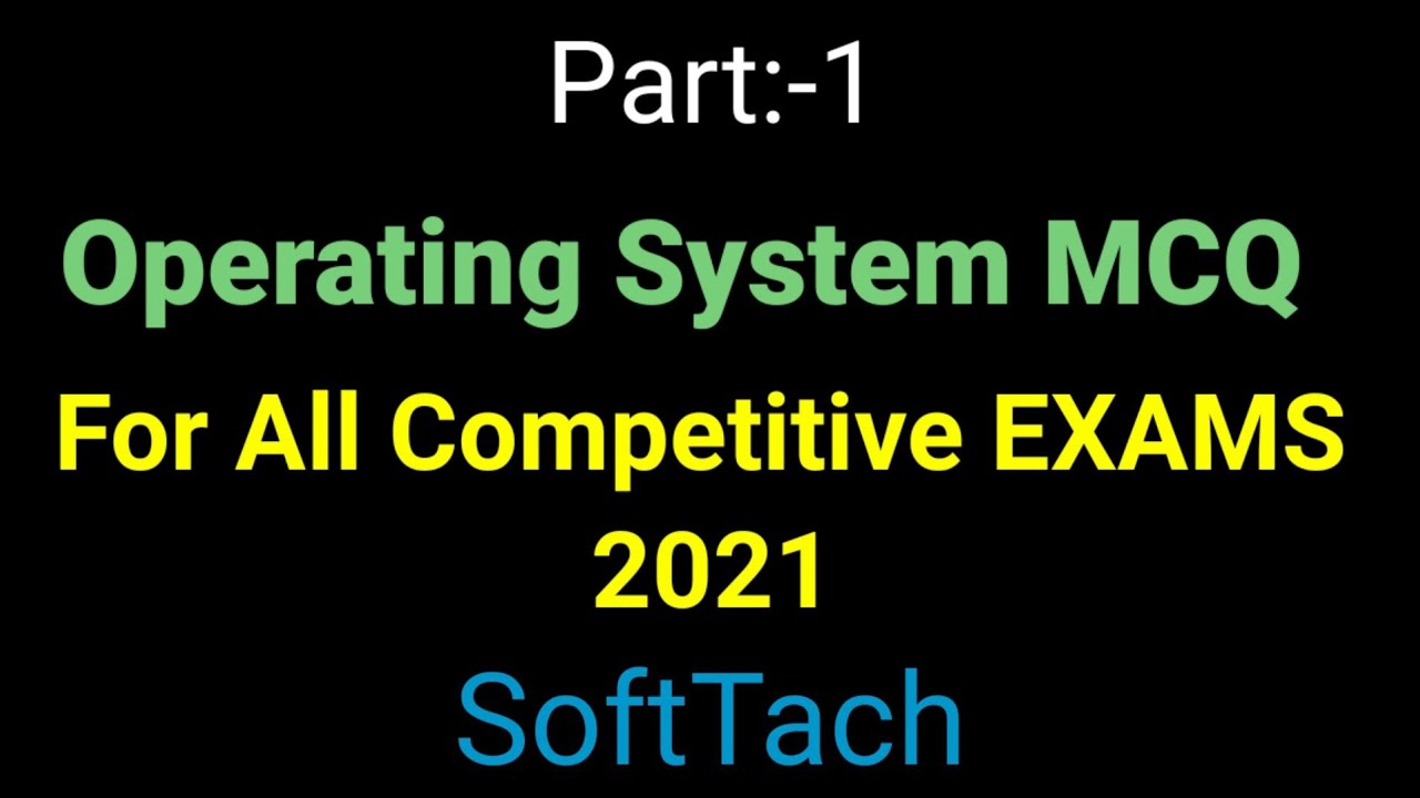 Operating System Multiple Choice Questions and Answer 2021|#operating_sysyem_Mcqs|SoftTach