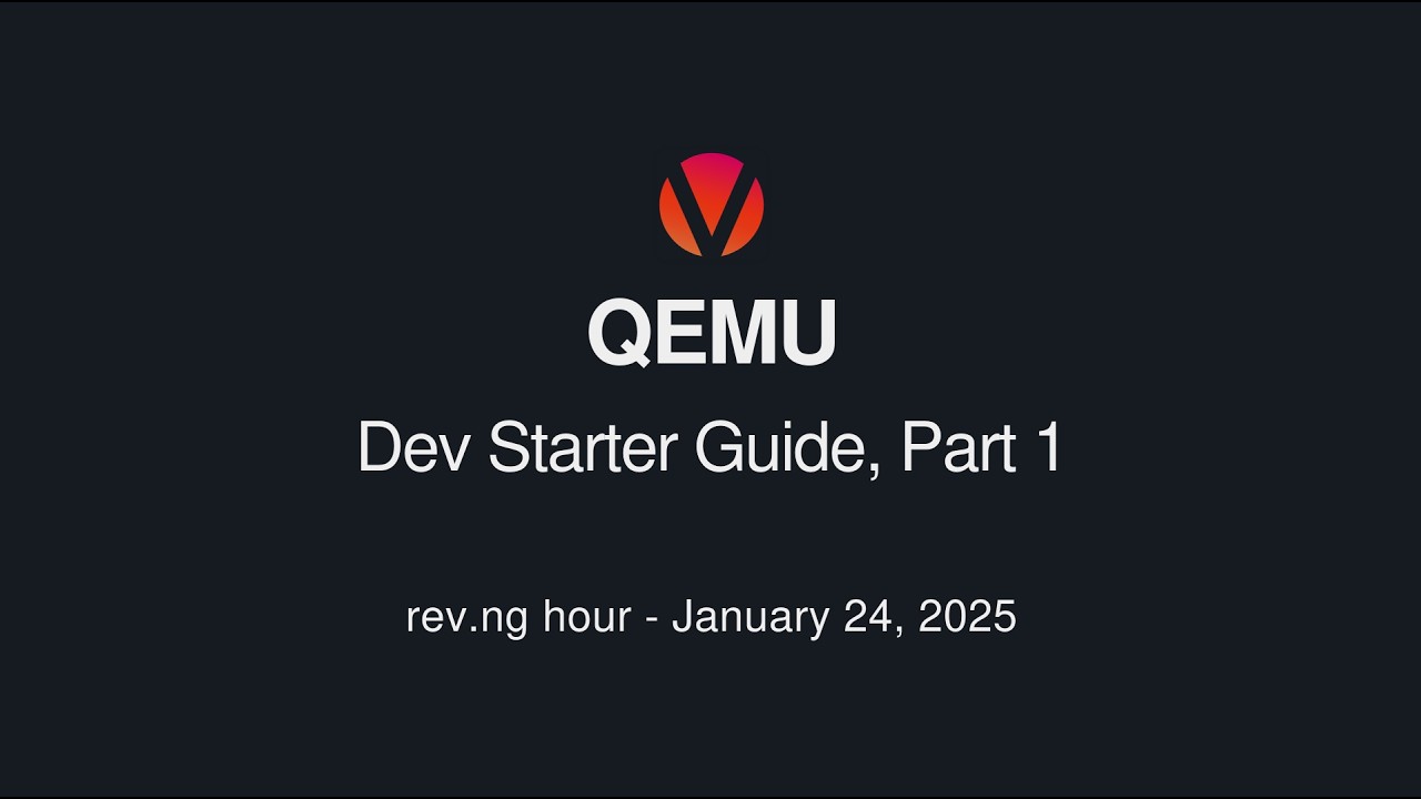 Руководство для начинающих разработчиков QEMU, часть 1 (rev.ng hour 2025-01-24)