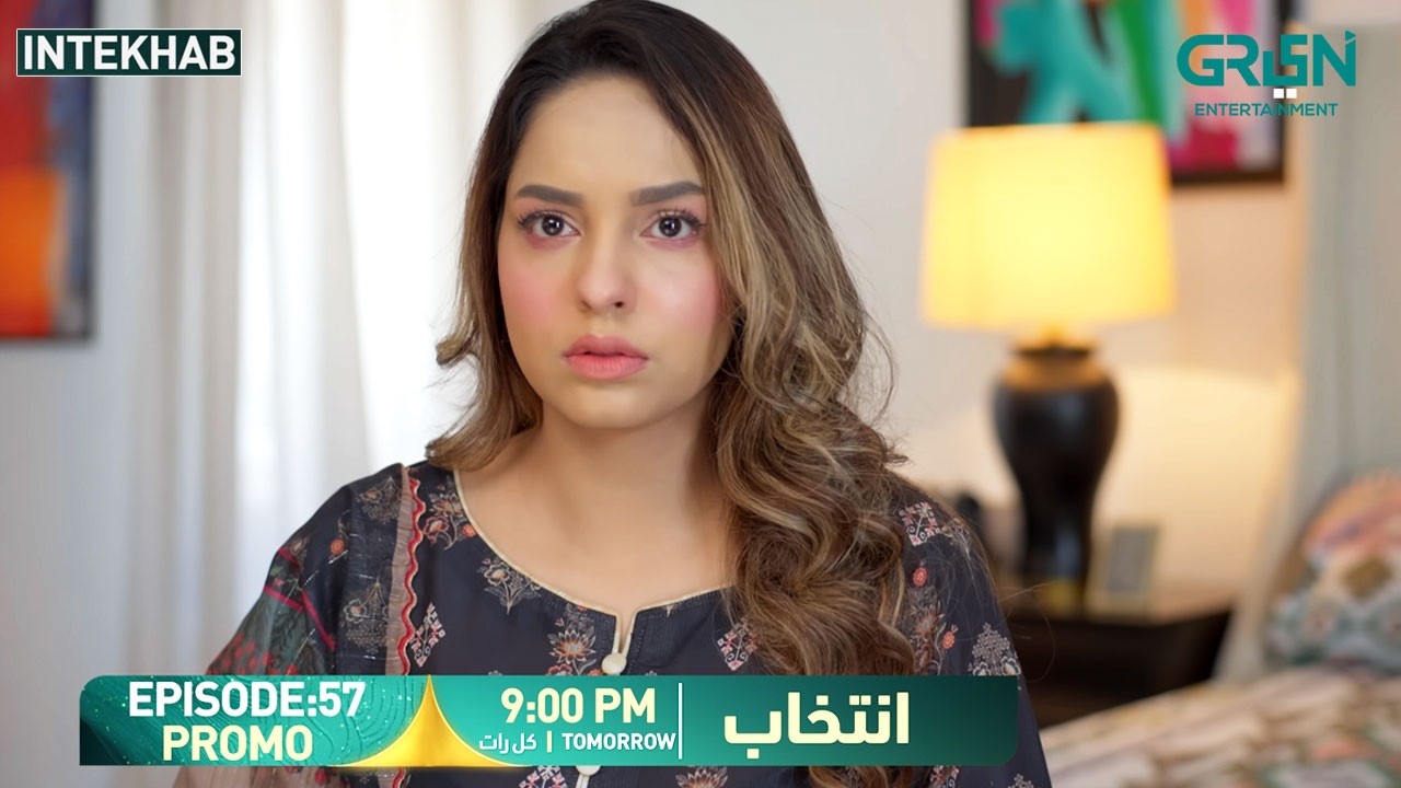 Intekhab Episode 57 Promo | Tomorrow at 9:00 PM | Sukaina Khan - Fahad Sheikh | Green Entertainment