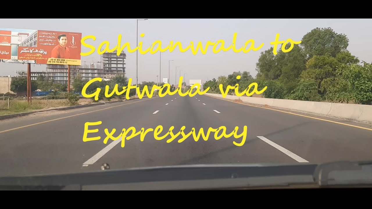 M4 Motorway Sahianwala Interchange To Gutwala Faisalabad via Express Way
