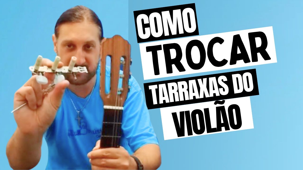 COMO TROCAR TARRAXAS DO VIOL&Atilde;O - Aprenda a trocar as tarraxas do Viol&atilde;o - Como Consertar Tarraxas