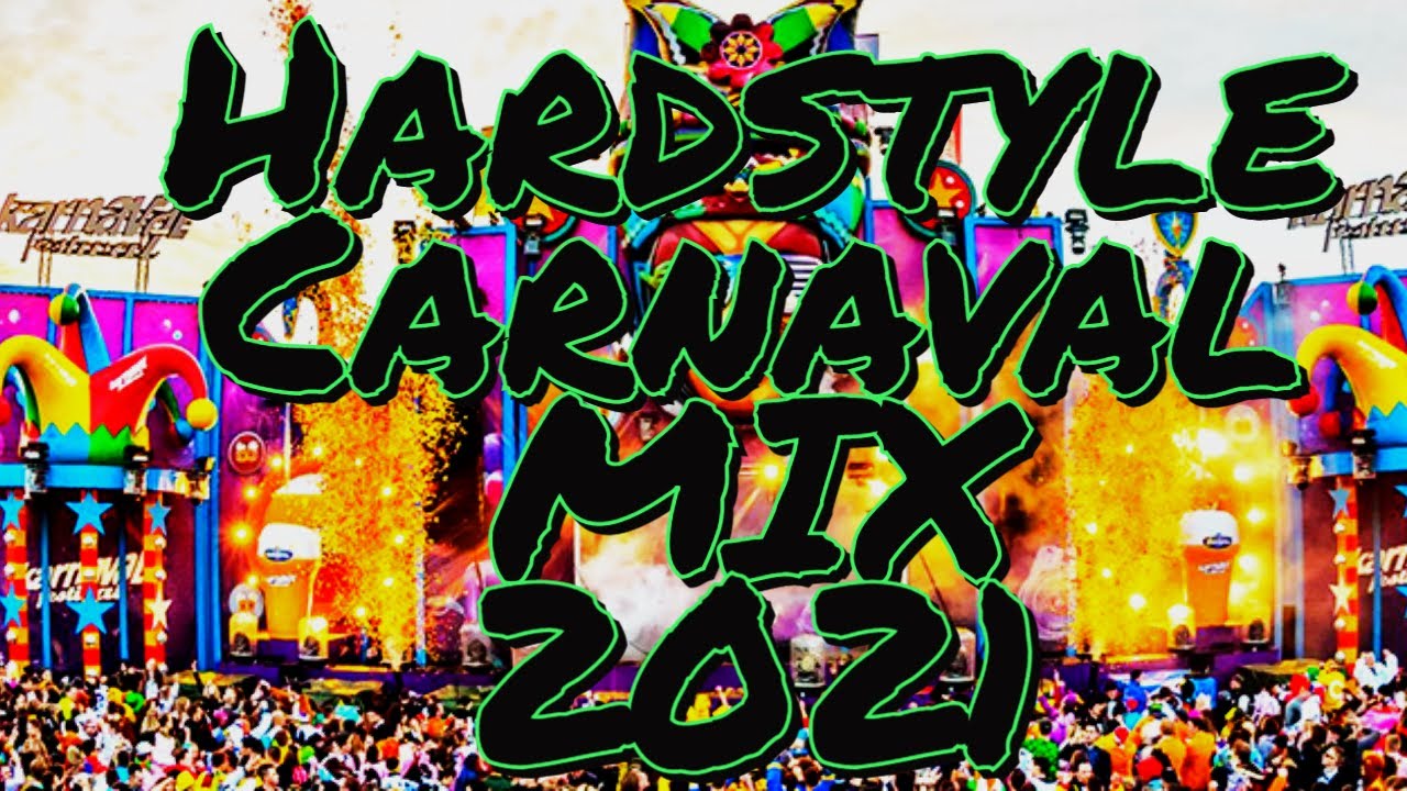 Hardstyle Carnaval Mix 2021! By NickIsAhG