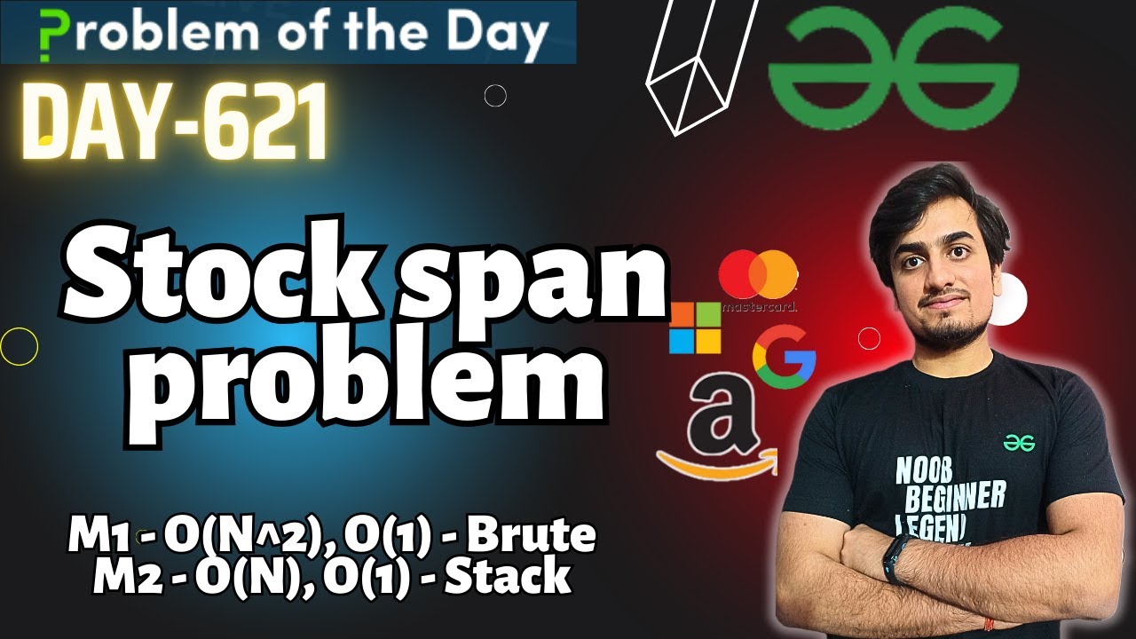 D-621 Stock span problem |Previous Greater| GFG POTD  21 Jan | GeeksForGeeks | Problem Of the Day