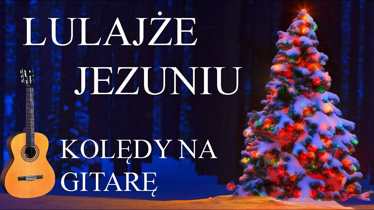 Lulajże Jezuniu - Lekcje na Gitarę - Akordy + Bicie