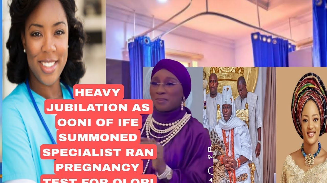 HEAVY JUBILATION AS OONI OF IFE SUMMONED SPECIALIST RAN PREGNANCY TEST FOR OLORI RONKE 