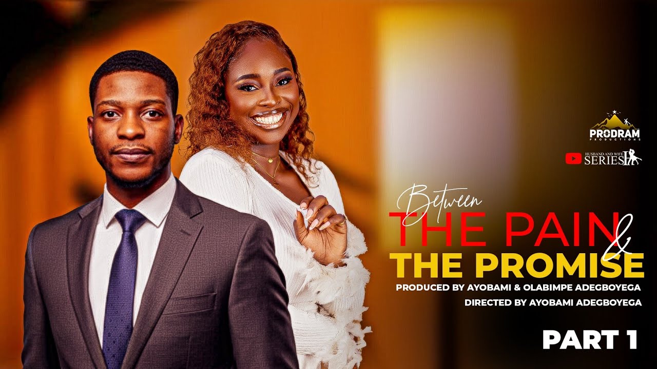 BETWEEN THE PAIN AND THE PROMISE Part 1 = Husband and Wife Series Episode 287 by Ayobami Adegboyega