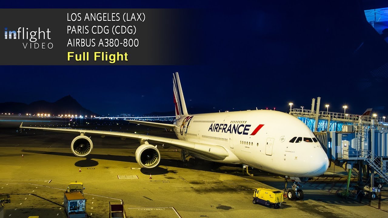 Эр-Франс весь полет | Лос-Анджелес в Париж-CDG | Airbus A380-800 (с УВД)