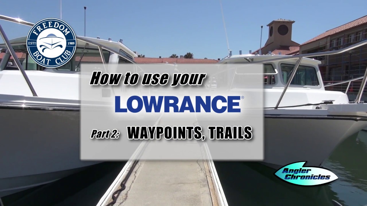 Part 2 Lowrance 