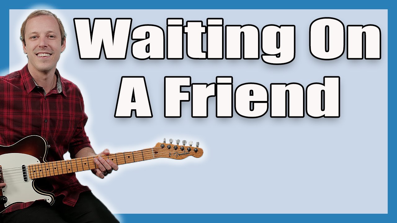 Quick & Easy Waiting On A Friend Chords & Guitar Lesson (Rolling Stones)