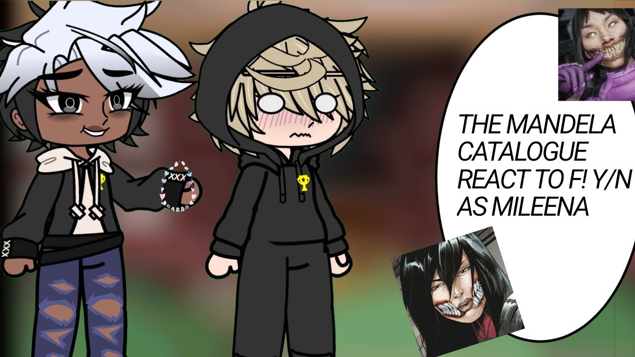 THE MANDELA CATALOGUE REACT TO F!Y/N AS MILEENA || Speed up to 2X ||