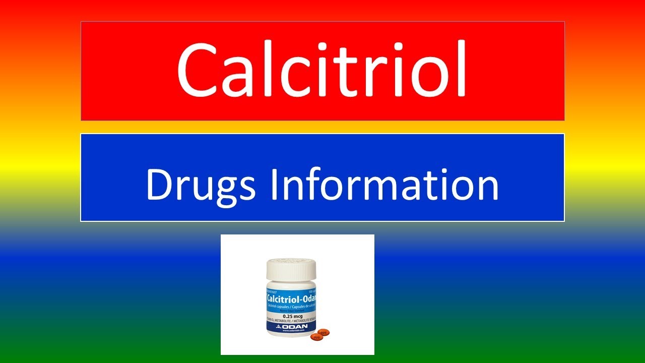 CALCITRIOL - Brand Names, How to use, and Side Effects.