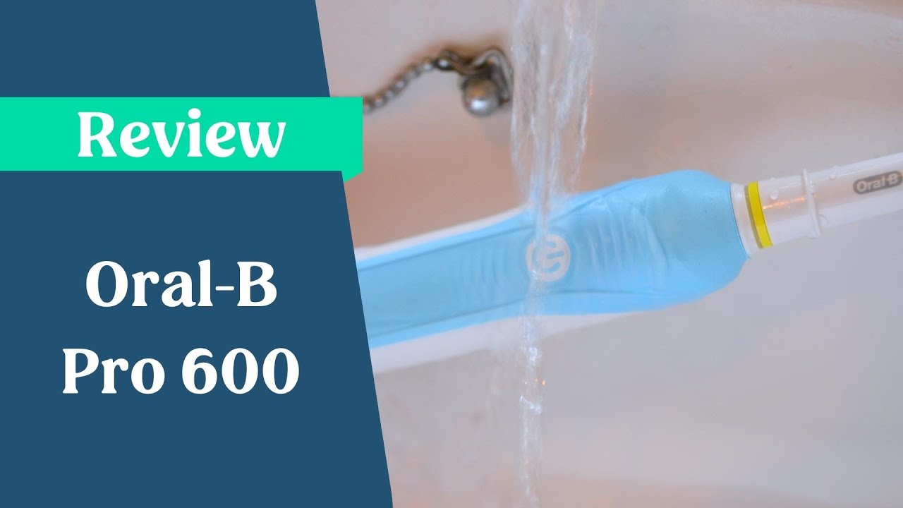 Oral-B Pro 600 Review