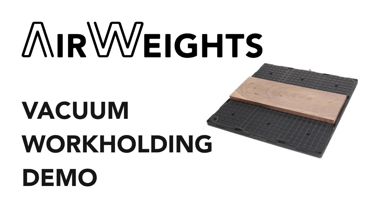 Вакуумное крепление с ЧПУ AirWeights — короткая демонстрация, запуск партий на вашем станке с ЧПУ