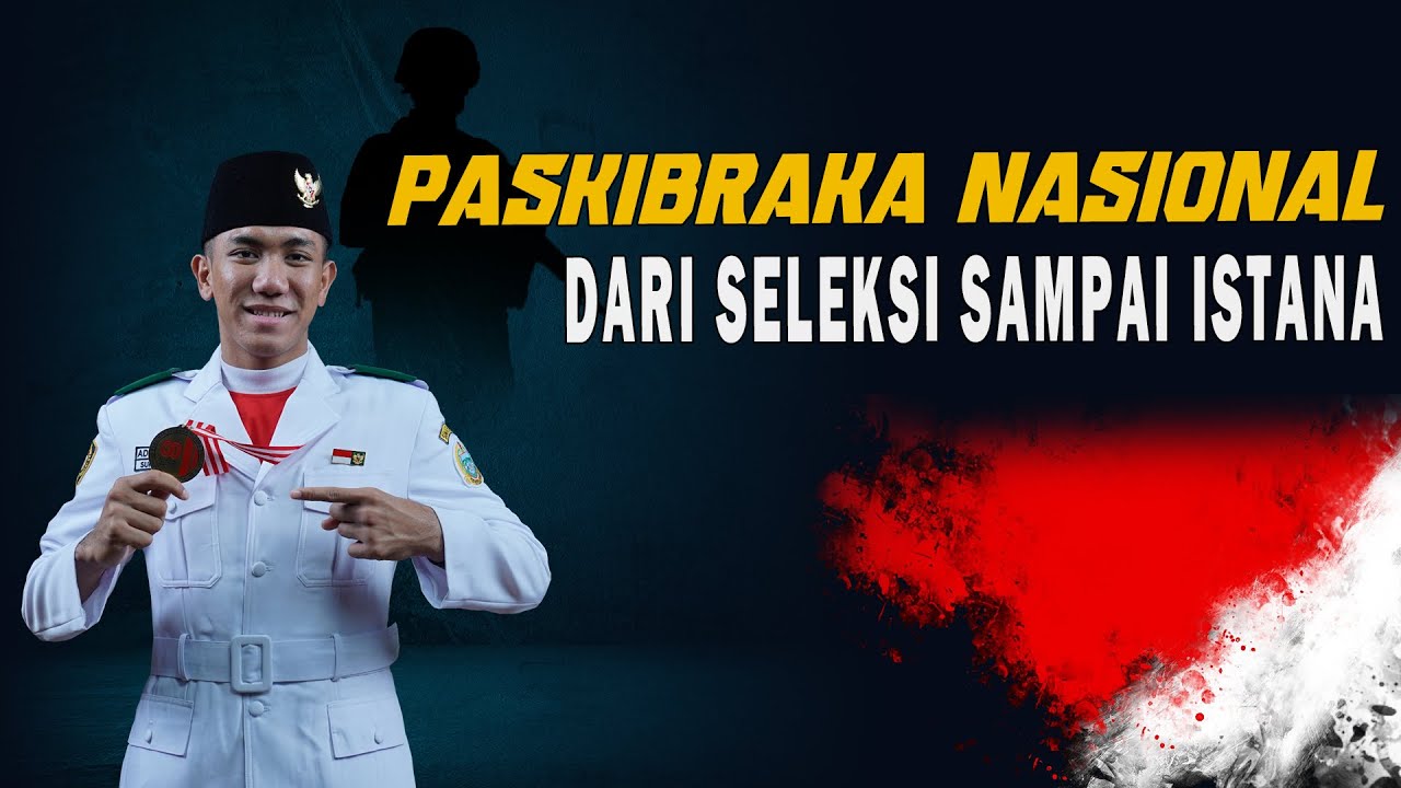 PASKIBRAKA NASIONAL DARI SELEKSI SAMPAI ISTANA