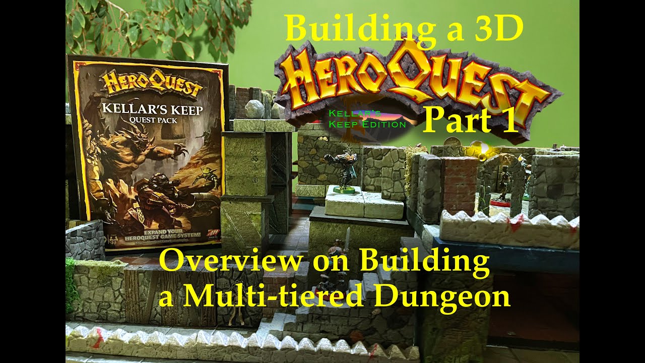 Building a 3D HeroQuest Board: Kellar's Keep Part 1. Overview on Building a Multi-Tiered Dungeon