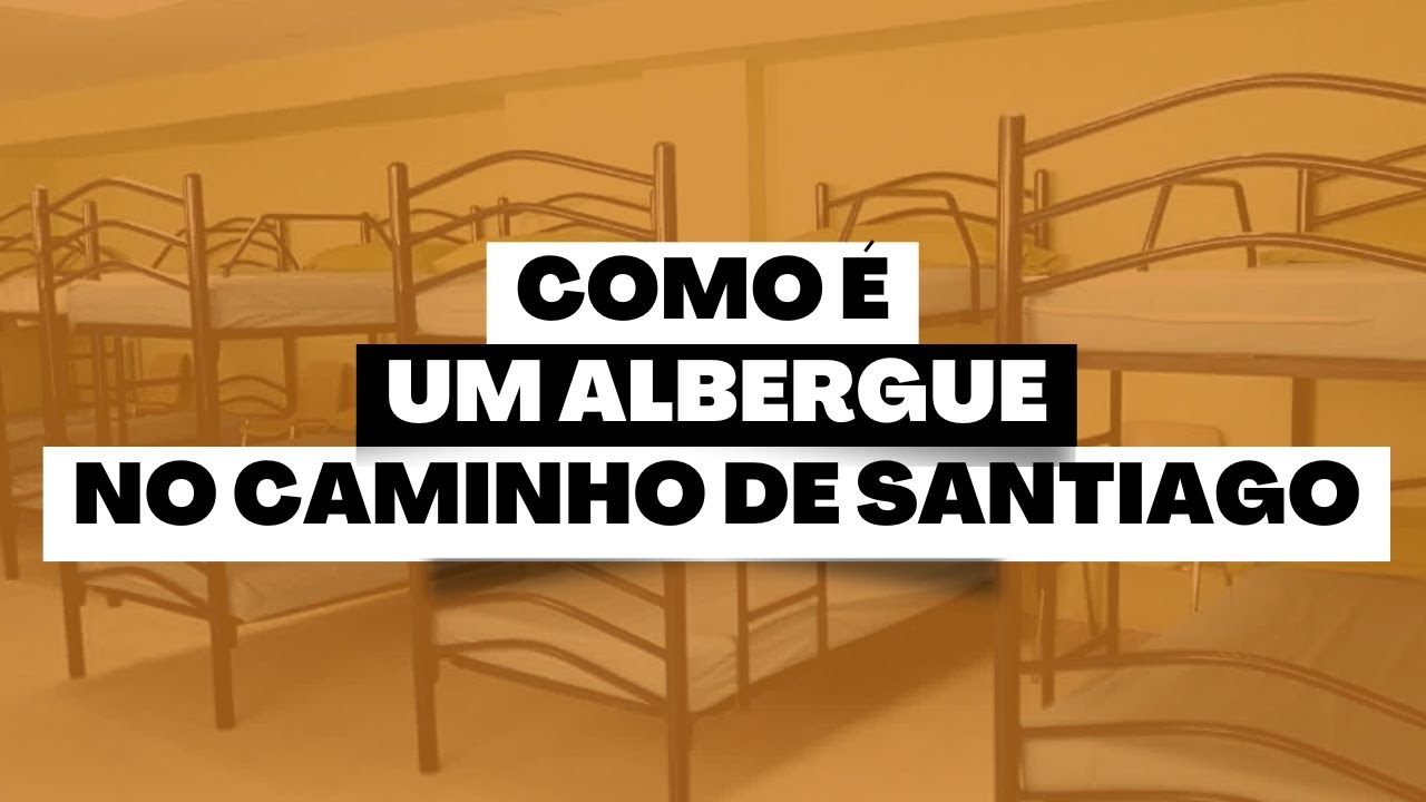 Albergue Municipal no Caminho de Santiago: Vale a Pena?