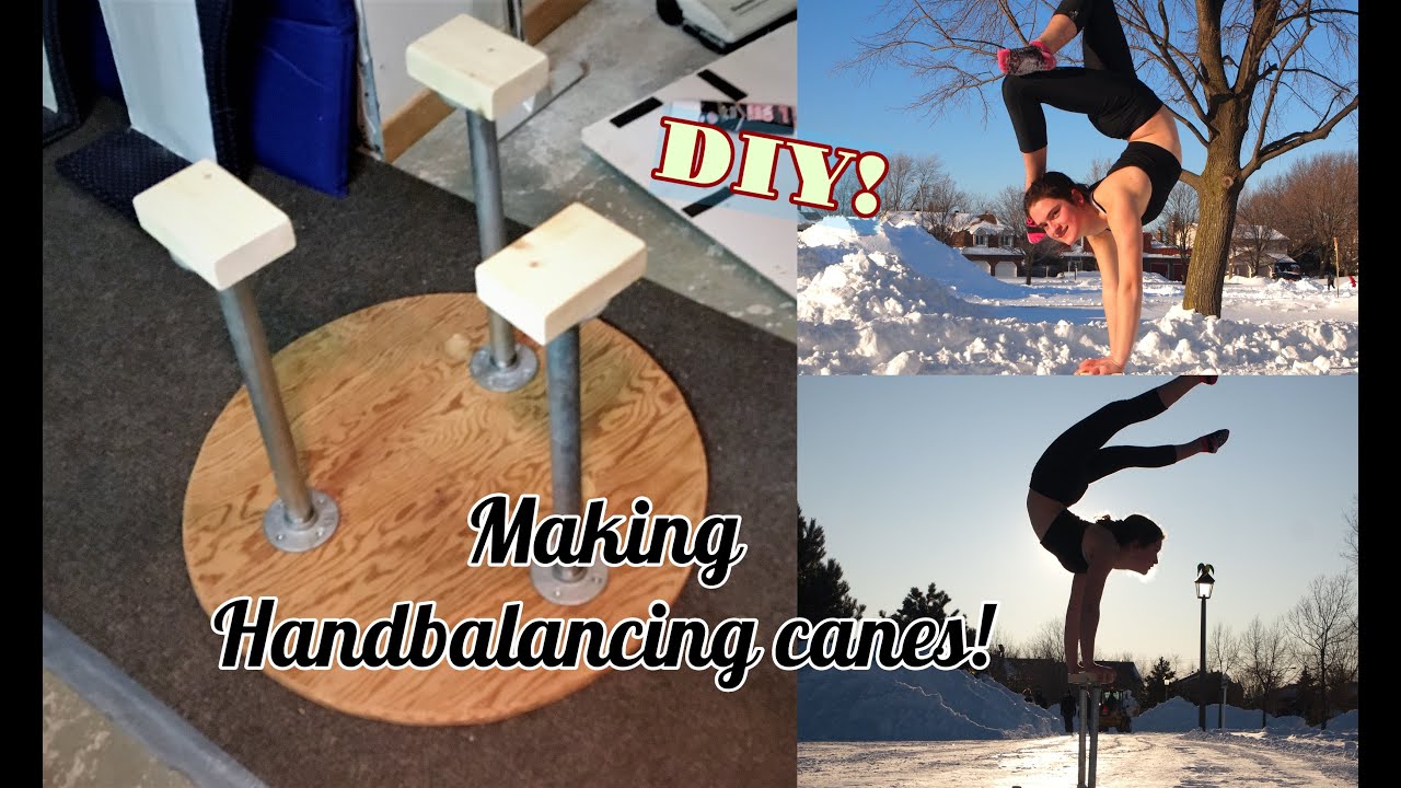 How to make HANDBALANCING CANES!