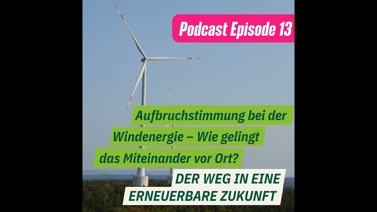 Aufbruchstimmung bei der Windenergie – Wie gelingt das Miteinander vor Ort?