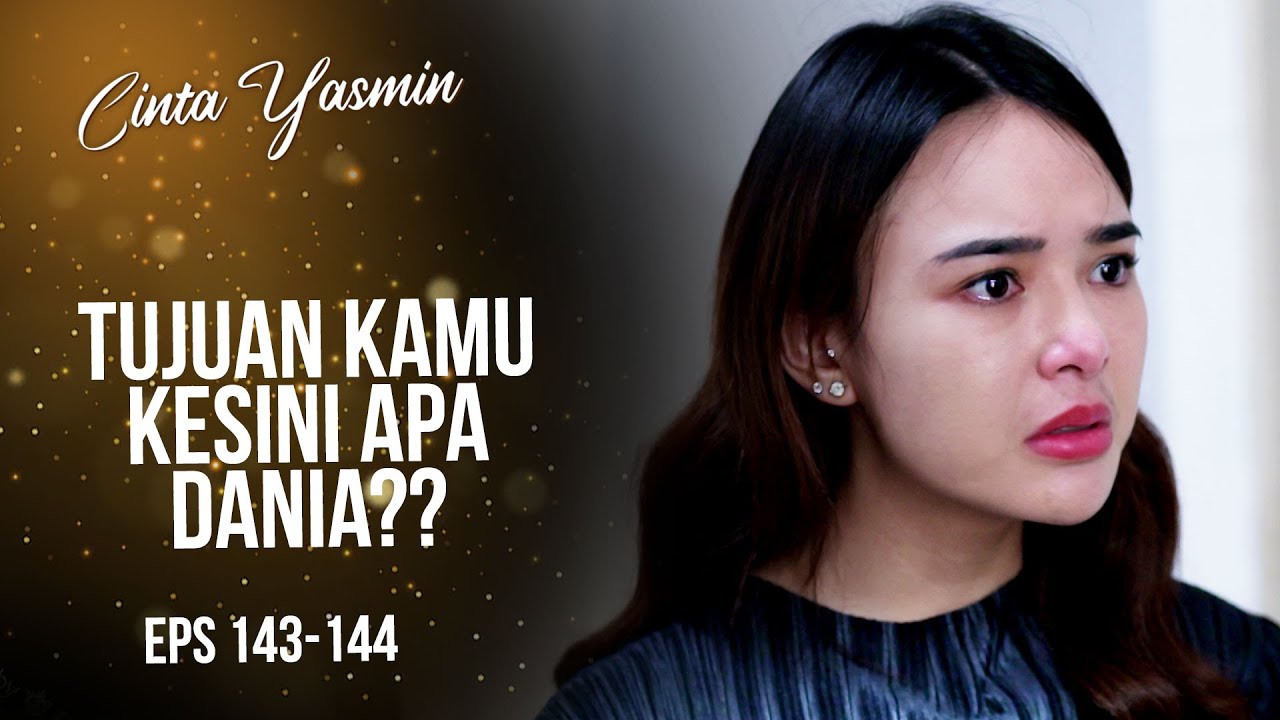 Terungkap! Dania Ketahuan Yasmin Menyusup Ke Rumahnya | CINTA YASMIN | EPS.143-144 (3/3)