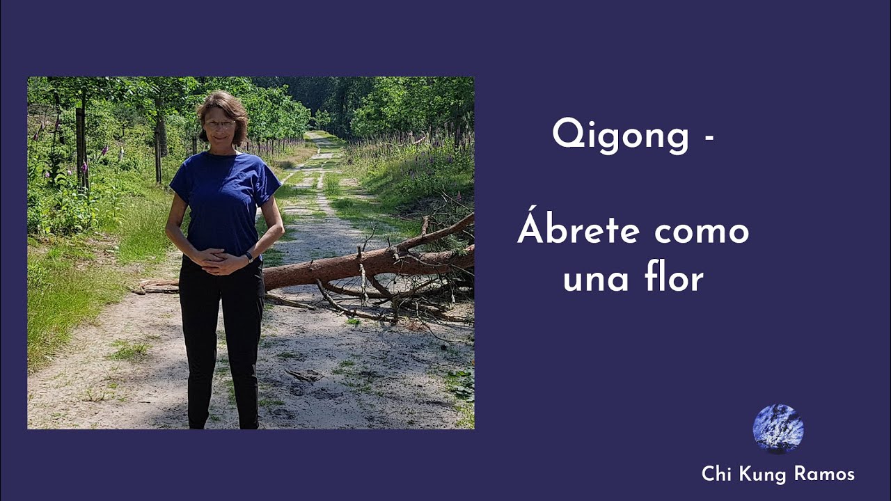 Qigong - Ábrete como una flor (ESP)