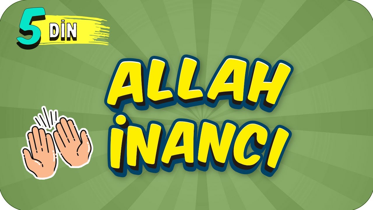 5. Sınıf Din: Allah İnancı  #2022