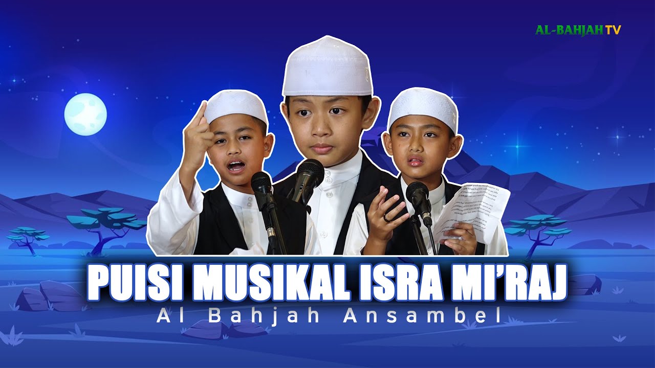 PUISI MUSIKAL ISRA MI'RAJ (LIRIK) | AL BAHJAH ANSAMBEL