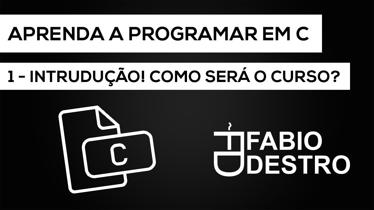 1- Aprender como programar em C, curso completo!
