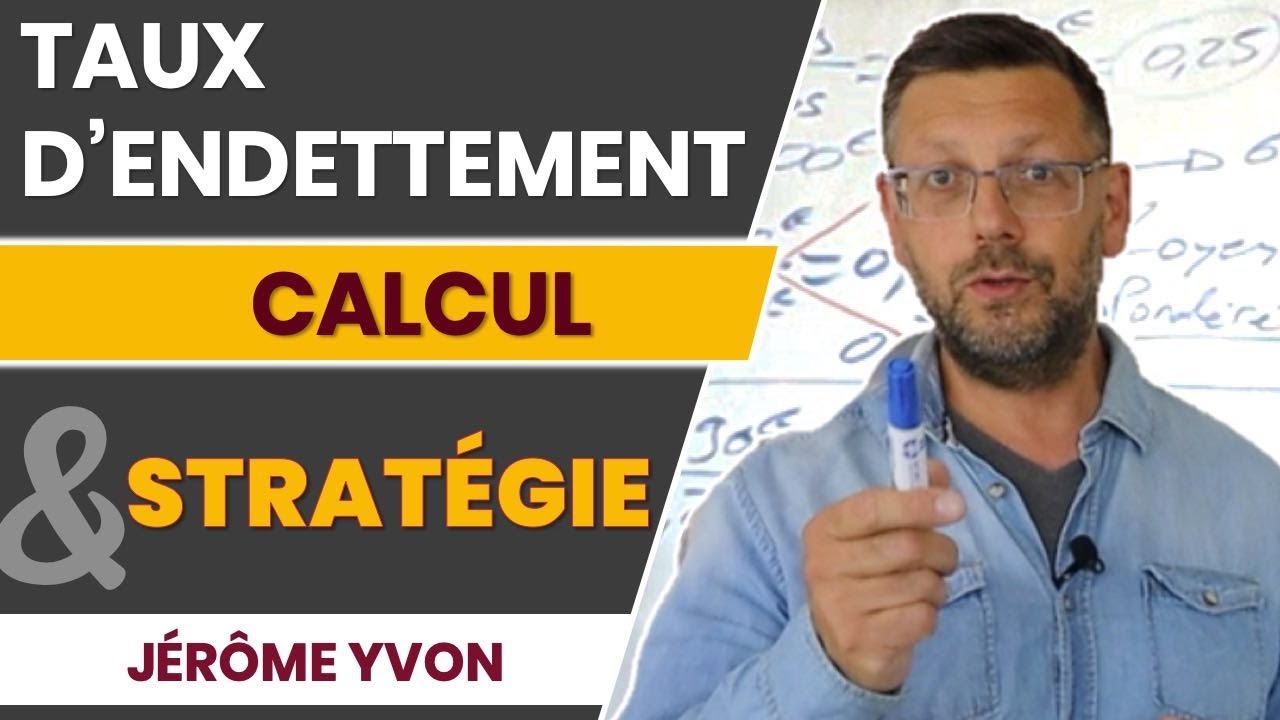 Comment calculer son taux d'endettement et l'impact sur votre stratégie immobilière