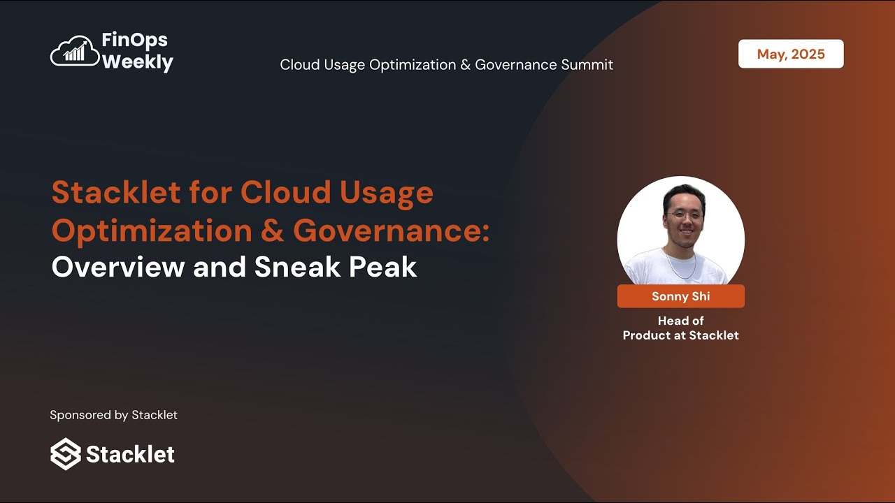 Stacklet for Cloud Usage Optimization & FinOps Governance: Overview and Sneak Peak (Virtual Summit)