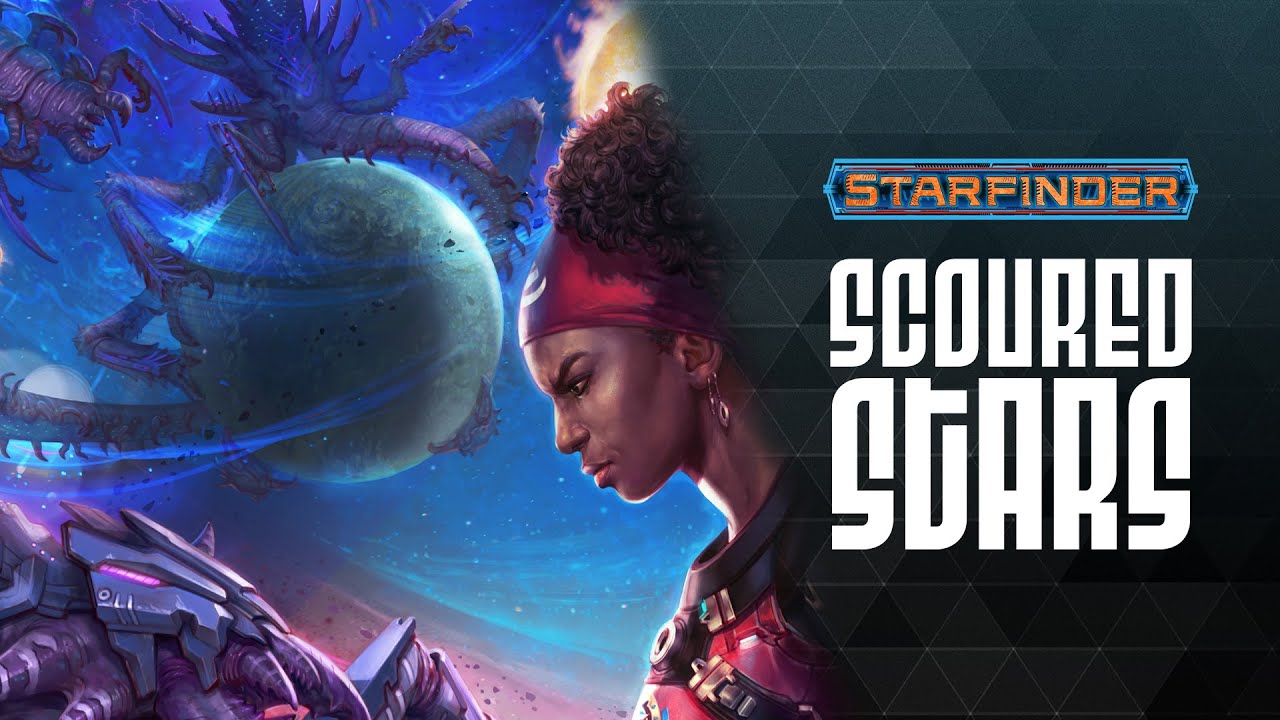 Starfinder First Edition Scoured Stars Adventure Path Trailer