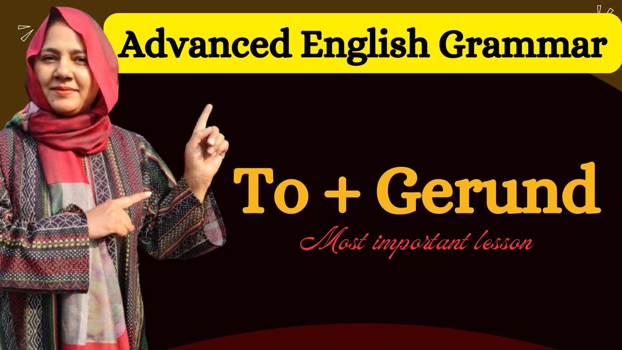 To + gerund || 'To + Gerund' in English Grammar