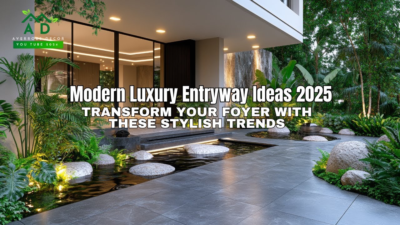 Modern Luxury Entryway Ideas 2025 | Transform Your Foyer with These Stylish Trends