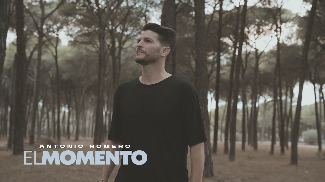 El Momento  - Antonio Romero (Videoclip Oficial)