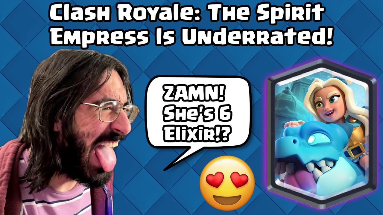Clash Royale: The Spirit Empress Is Underrated