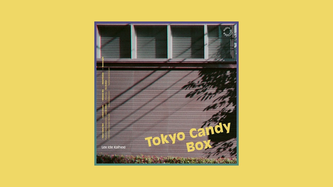 Lex de Kalhex -Tokyo Candy Box [Full EP]