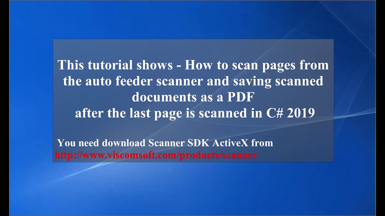 How to scan pages from the auto feeder scanner and saving the scanned documents as a PDF in C# 2019