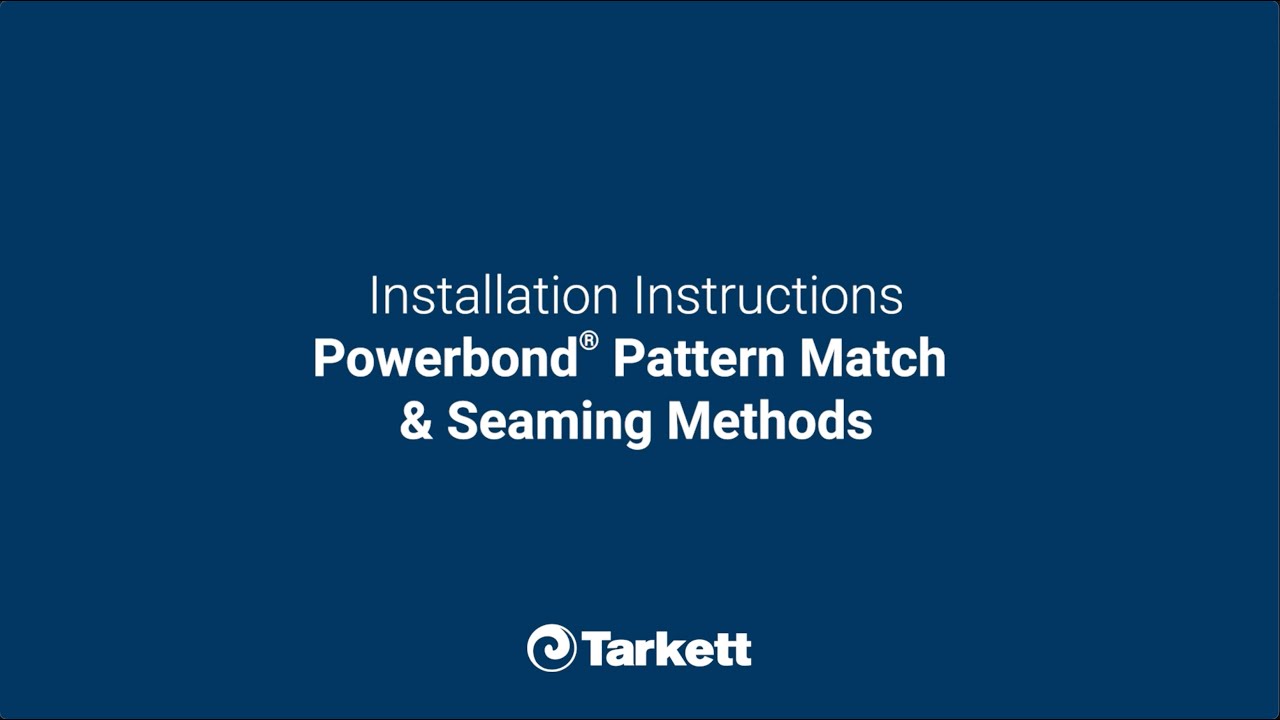 Powerbond® Pattern Match & Seaming Methods