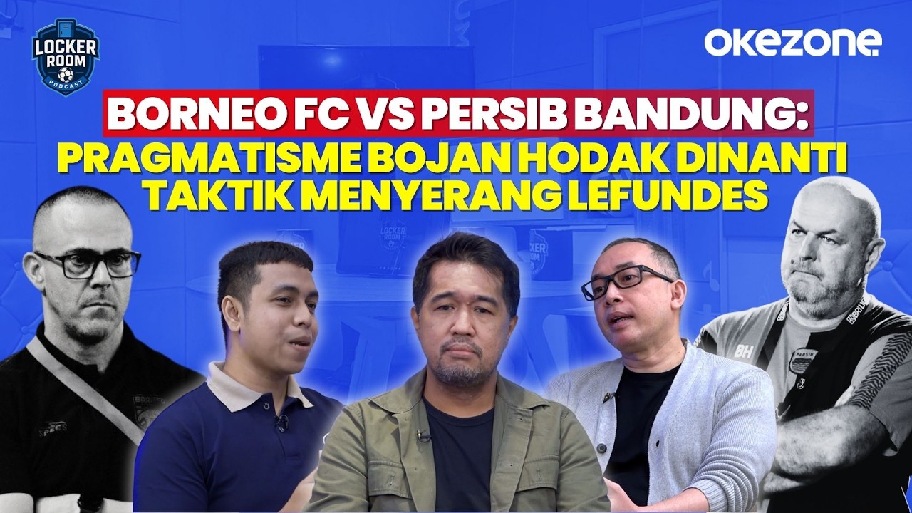 Borneo FC vs Persib Bandung: Pragmatisme Bojan Hodak Dinanti Taktik Menyerang Lefundes | Locker Room
