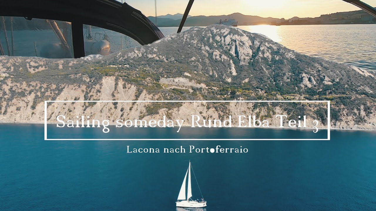 Segeln Elba, Teil 3 Rund Elba, Sailingsomeday, Dufour 412