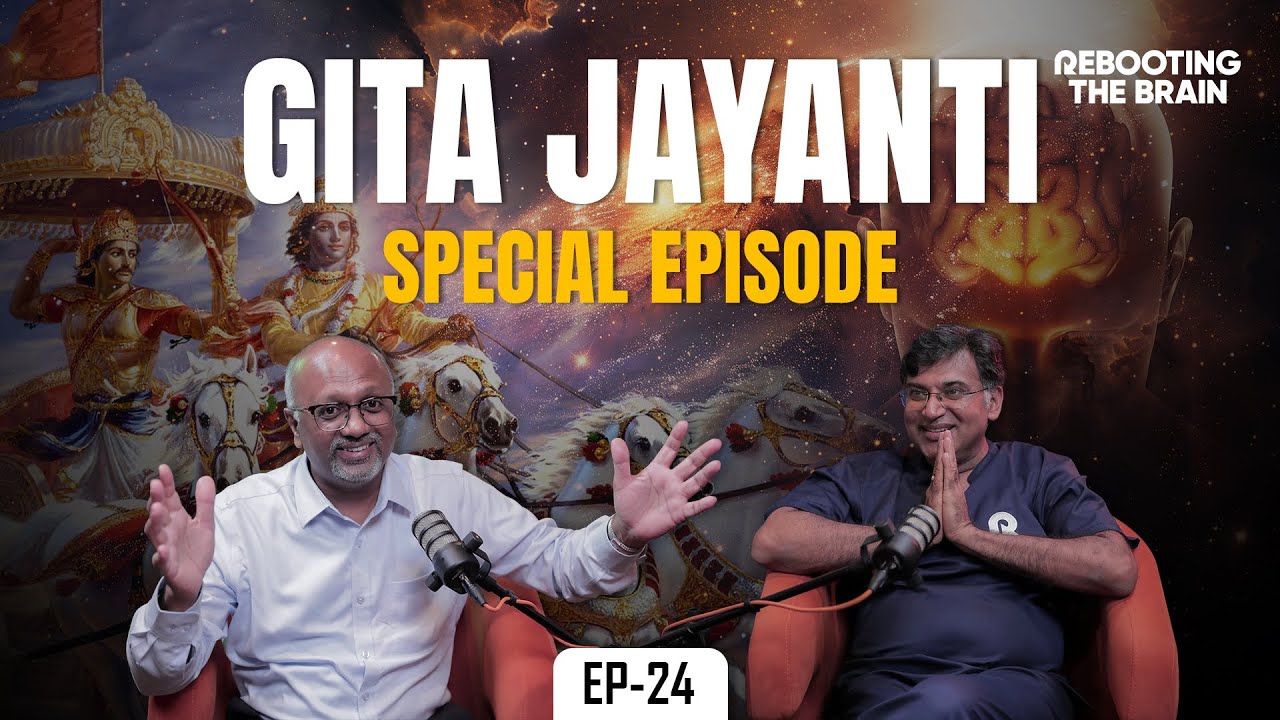 Gita for the Modern Mind: Two Neurosurgeons Perspective | ft. Dr. Komal Prasad |