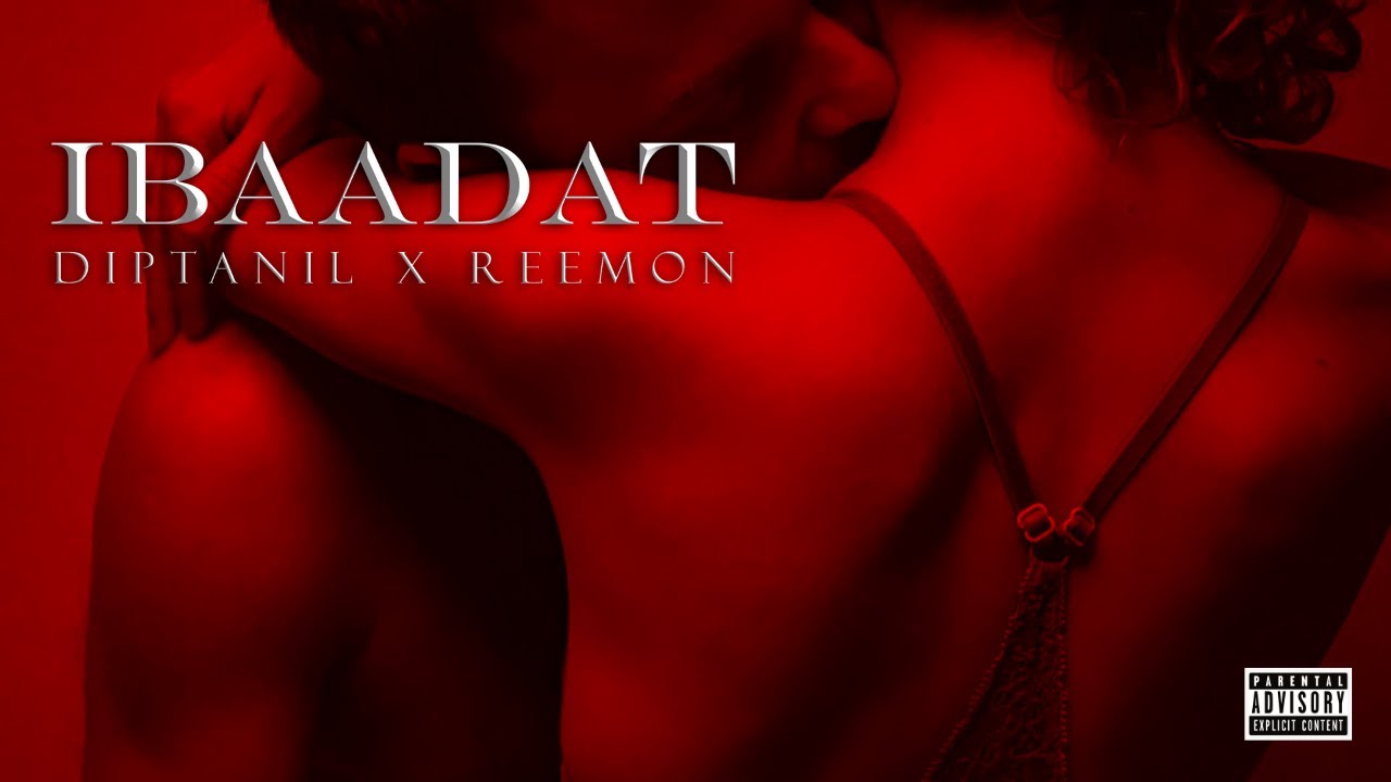 Ibaadat- Diptanil X Reemon | Official Music Video | HD | 2022