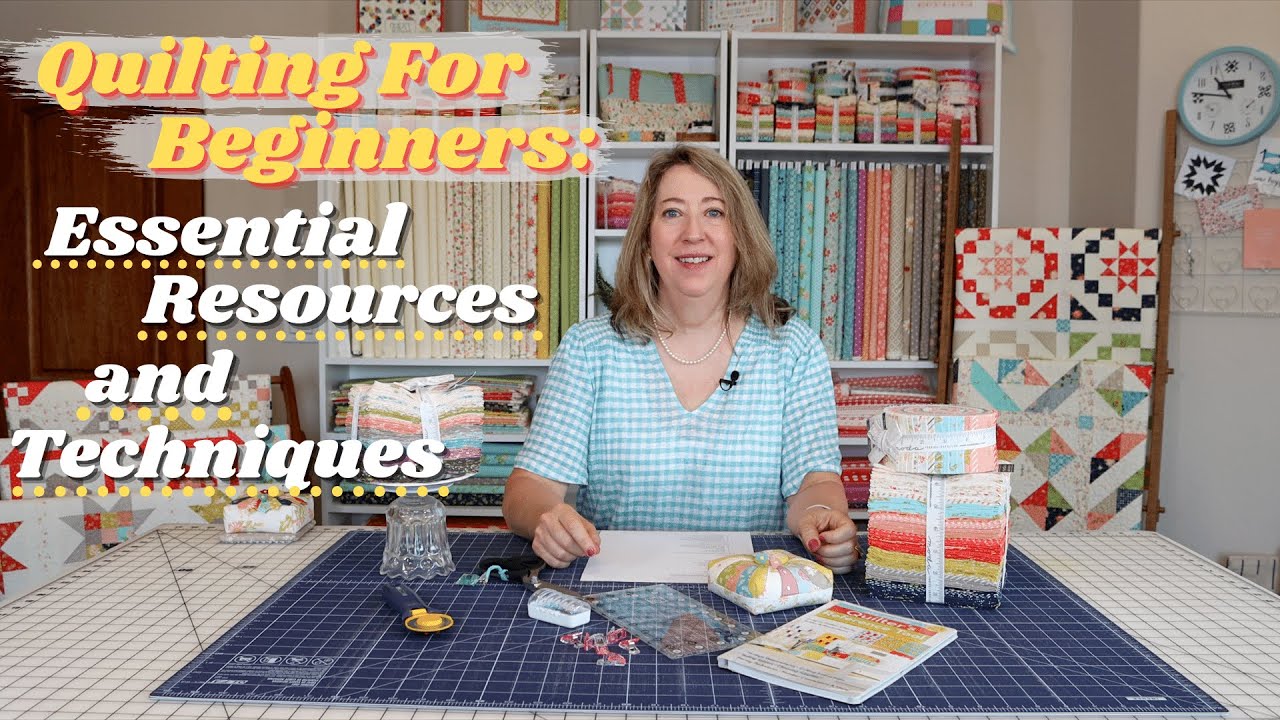 Quilting for Beginners: Essential Resources | A Quilting Life
