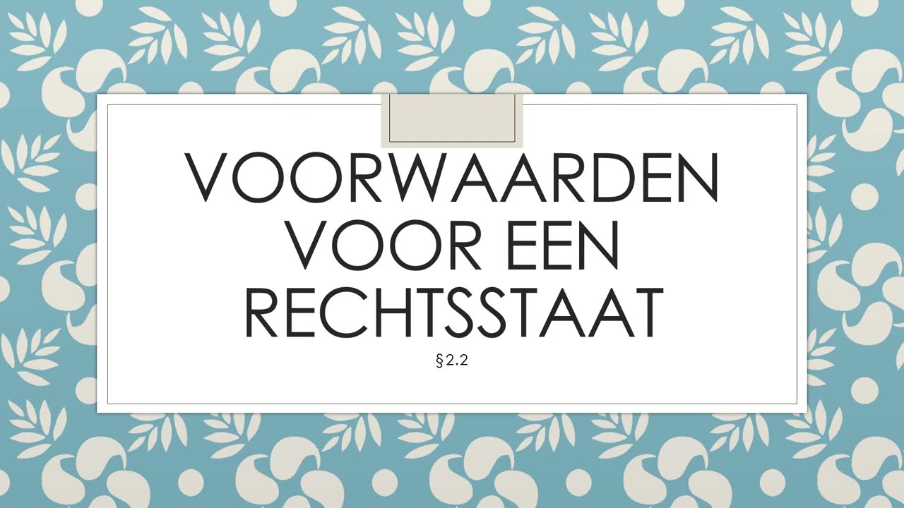 Maatschappijleer 4 havo 2.2 'voorwaarden voor een rechtstaat'