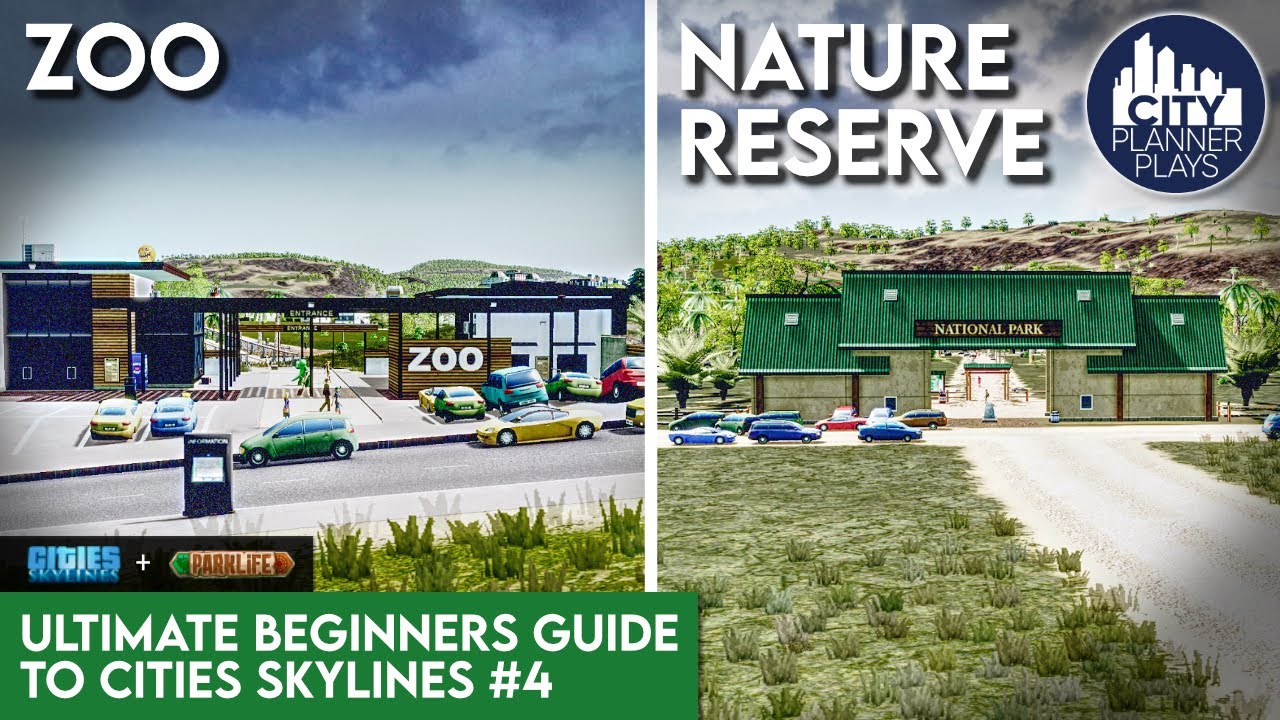 BEAUTIFUL Zoos & Reserves with the Parklife DLC | The Ultimate Beginners Guide to Cities Skylines #4
