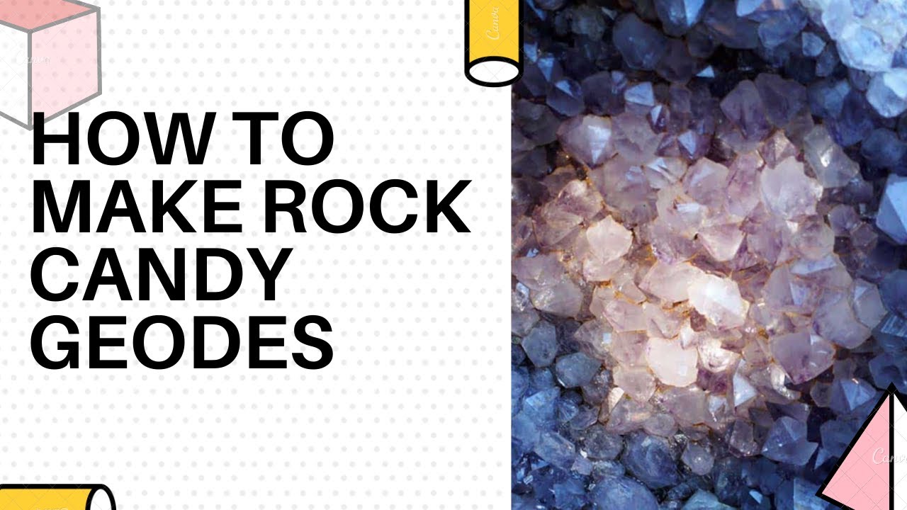 How To Make Rock Candy Geodes Your Kids Will Love