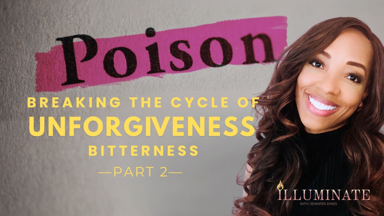 Breaking the Cycle of Unforgiveness: Bitterness-The Hidden Root | Part 2
