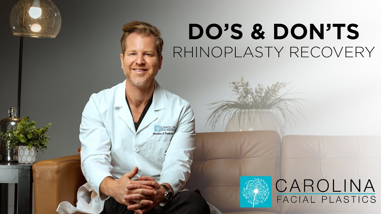 Do's & Don'ts of Rhinoplasty Recovery | Carolina Facial Plastics